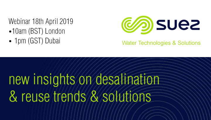 NEW INSIGHTS ON DESALINATION & REUSE TRENDS & SOLUTIONS
